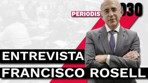 entrevista Francisco Rosell